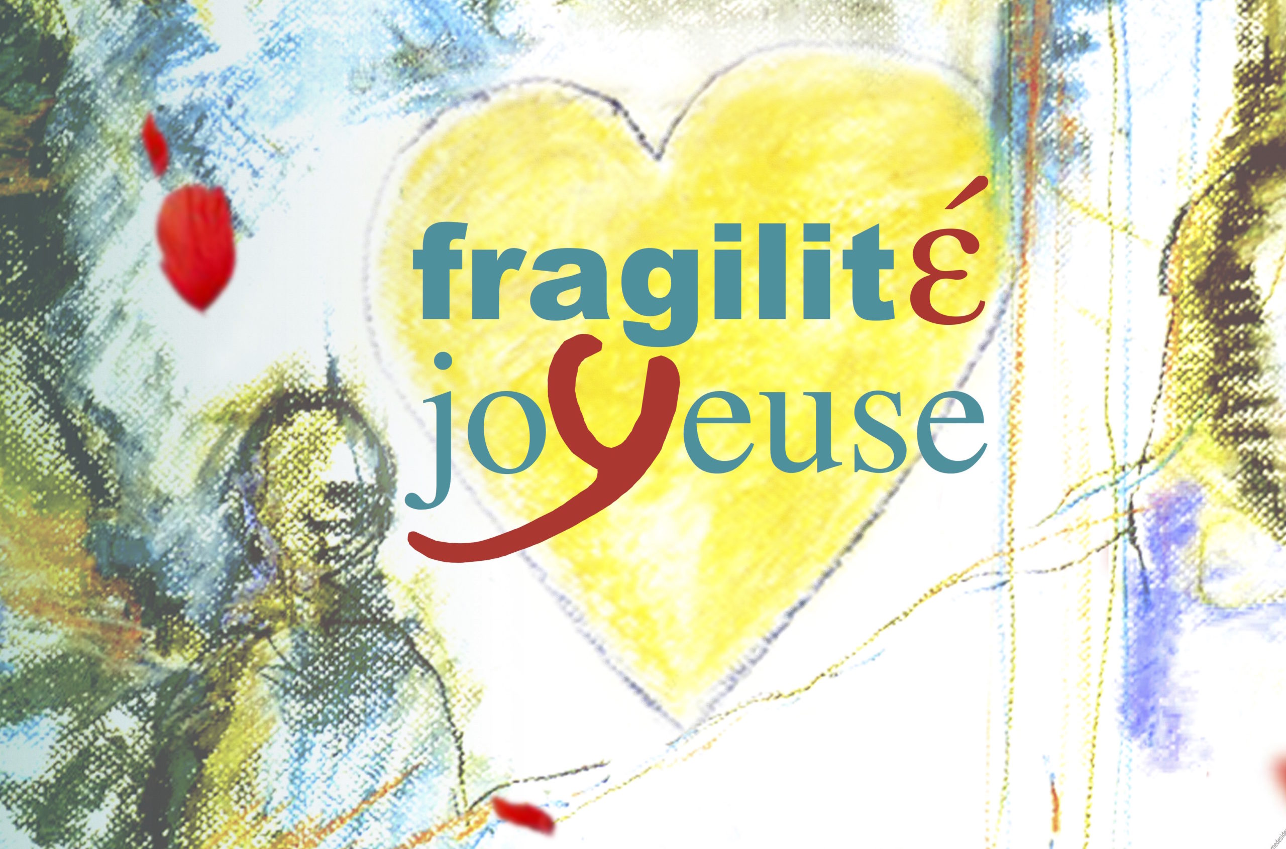 fragilité-joyeuse